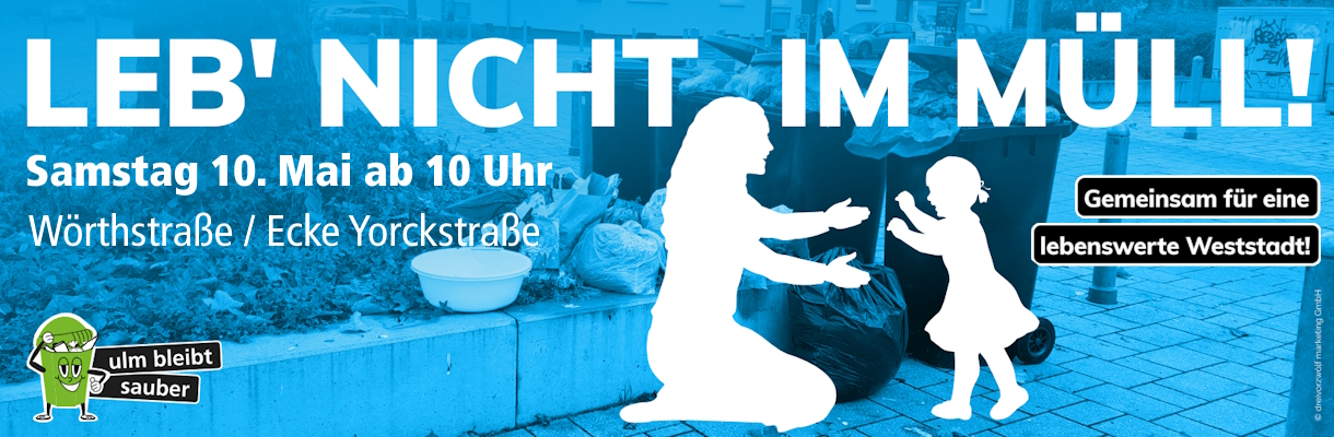 Leb nicht im Müll!